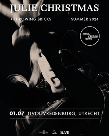 Julie Christmas/Throwing Bricks – Utrecht, Tivoli Vredenburg – 1 July 2024