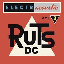 Ruts DC ‘ELECTRAcoustic Volume 3’ (Sosumi Recordings)