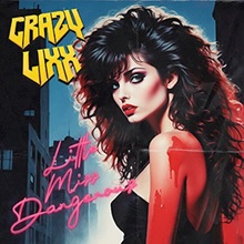 The Über Rock Singles Club Daily Pick – Crazy Lixx