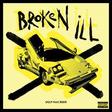 Artwork for Broken Ill by Ugly Mac Beer