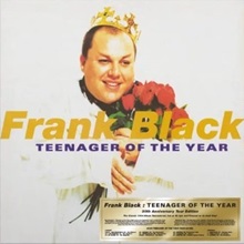 Frank Black ‘Teenager of the Year – 30th Anniversary Edition’ (4AD)