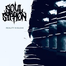 Cover for Reality Is Bleak EP by Soul Syphon