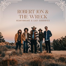 Artwork for Heartbreaks & Last Goodbyes by Robert Jon & The Wreck