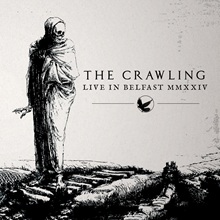 Artwork for The Crawling Live In Belfast MMXXIV