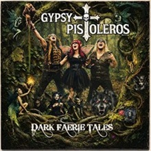 Gypsy Pistoleros ‘Dark Faerie Tales’ (The New Church Records)
