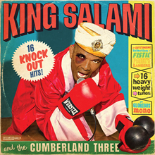 King Salami and The Cumberland Three – ‘16 Knockout Hits!’ (Damaged Goods)