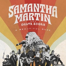 Samantha Martin And Delta Sugar ‘A Beautiful Buzz’ (Gypsy Soul Records)