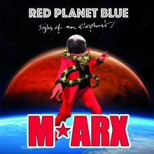 Gary Marx – ‘Red Planet Blue’ (Infrasons E.Y. Records)
