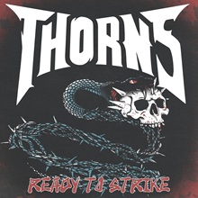 Thorns ‘Ready To Strike’ EP (These Go To Eleven Records)