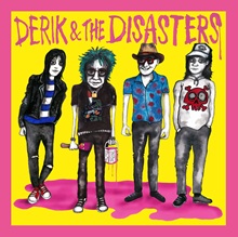 Derik & The Disasters – ‘Derik & The Disasters’ (Damaged Goods)