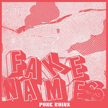 Fake Names ‘Punk Ruins’ (Epitaph Records)